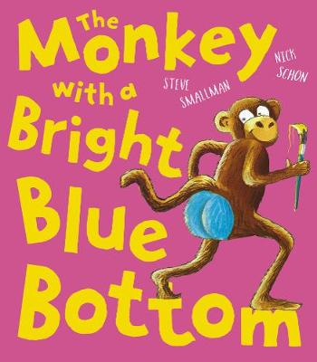 The Monkey with a Bright Blue Bottom - Smallman, Steve