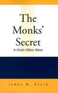 The Monks' Secret - Spain, James W