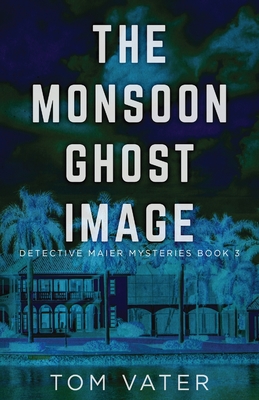 The Monsoon Ghost Image - Vater, Tom