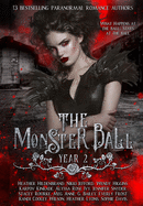 The Monster Ball Year 2: (A Paranormal Romance Anthology)