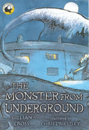 The Monster from Underground - Cross, Gillian