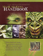 The Monster Makers Mask Makers Handbook. - Goldman, Arnold.