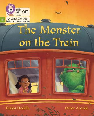 The Monster on the Train: Phase 4 Set 2 - Heddle, Becca, and Collins Big Cat (Prepared for publication by)