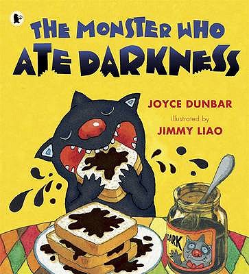 The Monster Who Ate Darkness - Dunbar, Joyce