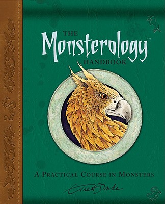 The Monsterology Handbook: A Practical Course in Monsters - Drake, Ernest, Dr., and Steer, Dugald (Editor)
