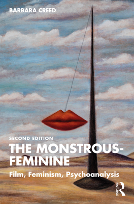 The Monstrous-Feminine: Film, Feminism, Psychoanalysis - Creed, Barbara