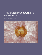 The Monthyly Gazette of Health