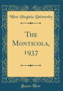 The Monticola, 1937 (Classic Reprint)