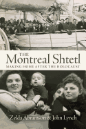 The Montreal Shtetl: Making Home After the Holocaust