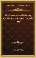 The Monumental History of the Early British Church (1889)