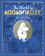 The Moomins: The World of Moominvalley: 80th Anniversary Edition