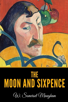 The Moon and Sixpence - Maugham, W Somerset