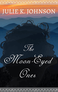 The Moon-Eyed Ones