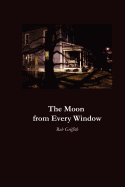 The Moon from Every Window