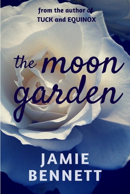 The Moon Garden - Bennett, Jamie