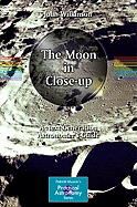 The Moon in Close-Up: A Next Generation Astronomer's Guide