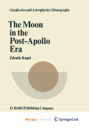 The Moon in the Post-Apollo Era