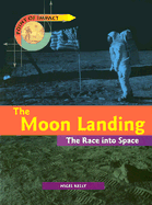 The Moon Landing: The Race Into Space