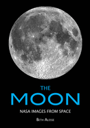 The Moon: NASA Images from Space