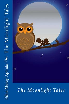 The Moonlight Tales - Jonhston, Beth (Translated by), and Toman, Cheryl (Introduction by), and Merey-Apinda, Edna