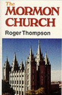 The Mormon Church - Thompson, Roger