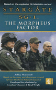The Morpheus factor : a Stargate SG-1 novel - McConnell, Ashley, and Devlin, Dean, and Emmerich, Roland