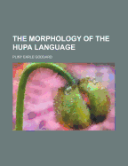 The Morphology of the Hupa Language