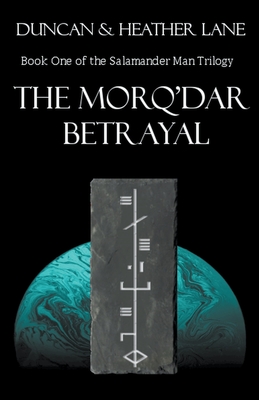 The Morq'Dar Betrayal - Lane, Duncan, and Lane, Heather