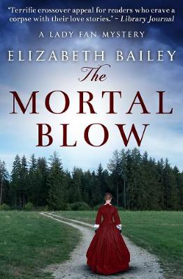 The Mortal Blow - Bailey, Elizabeth