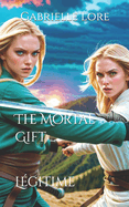 The Mortal Gift: L?gitime