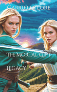 The Mortal Gift: Legacy