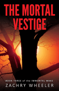 The Mortal Vestige