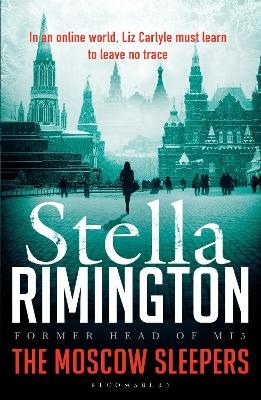 The Moscow Sleepers: A Liz Carlyle Thriller - Rimington, Stella