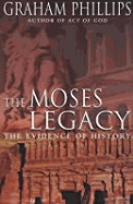 The Moses Legacy: In Search of the Origins of God