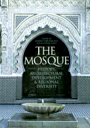 The Mosque: History, Architectural Development and Regional Diversity