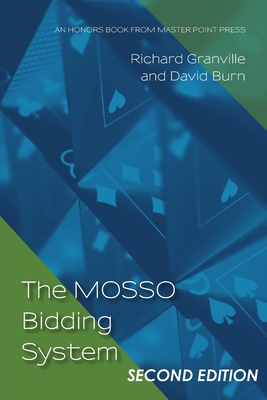 The MOSSO Bidding System: Second Edition - Granville, Richard, and Burn, David