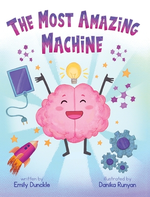 The Most Amazing Machine - Dunckle, Emily, and Soto, Arlene (Designer)