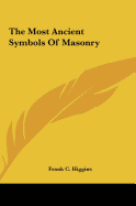 The Most Ancient Symbols Of Masonry