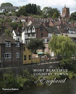 The Most Beautiful Country Towns of England - Palmer, Hugh