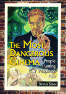 The Most Dangerous Cinema: People Hunting People on Film