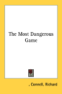 The Most Dangerous Game - Connell, Richard
