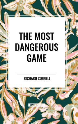 The Most Dangerous Game - Connell, Richard