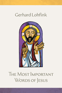 The Most Important Words of Jesus