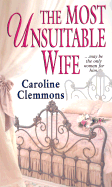 The Most Unsuitable Wife: The Kincaid's