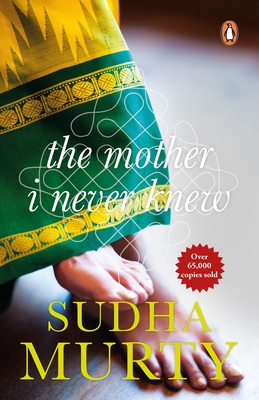 The Mother I Never Knew: Two Novellas - Murty, Sudha