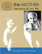 The Mother: The Story of Her Life