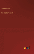 The mother's book