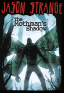 The Mothman's Shadow