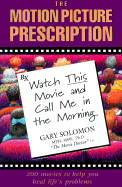 The Motion Picture Prescription: Watch This Movie and Call Me in the Morning