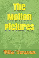 The Motion Pictures